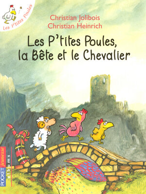 cover image of Les P'tites Poules--Les P'tites Poules, la Bête et le Chevalier